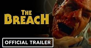 The Breach - Official Trailer (2023) Allan Hawco, Emily Alatalo, Kenneth Wilson