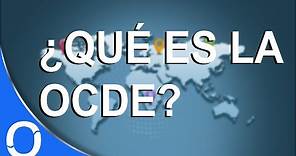 ¿Qué es la OCDE?