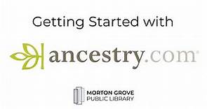Getting Started with Ancestry.com | Morton Grove Public Library