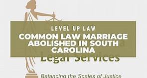Common Law Marriage Abolished in S.C.