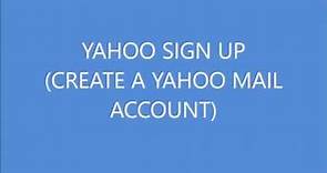 Yahoo Sign Up | Create a Yahoo Mail Account - YMail Sign Up