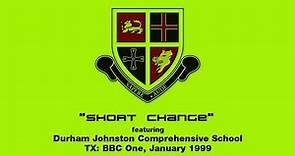 Durham Johnston Comprehensive School on BBC One's "Short Change" (1999)