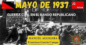 LAS JORNADAS DE MAYO DE 1937: Guerra civil en el bando republicano *Manuel Aguilera Povedano*