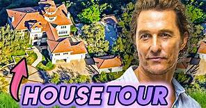 Matthew McConaughey | House Tour | His $21 Million Austin & Malibu Luxury Mansions