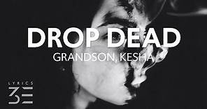 grandson - Drop Dead (with Kesha & Travis Barker) [Lyrics]