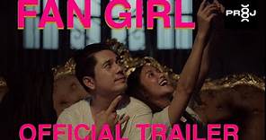 FAN GIRL Official Trailer