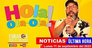 Alex Otaola en vivo, últimas noticias de Cuba - Hola! Ota-Ola (lunes 11 de septiembre del 2023)