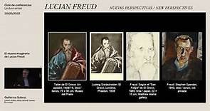Lucian Freud. Nuevas Perspectivas - El museo imaginario de Lucian Freud con Guillermo Solana