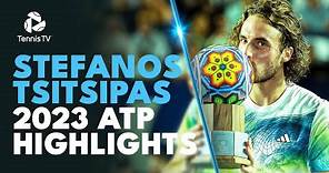 STEFANOS TSITSIPAS: 2023 ATP Highlight Reel