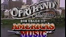 OPRYLAND: 200 YEARS OF AMERICAN MUSIC