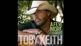 A Few More Cowboys - Toby Keith