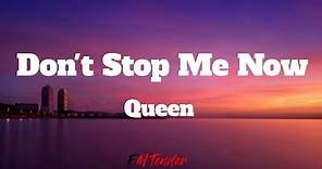 Don't Stop Me Now - Queen (Lyrics)