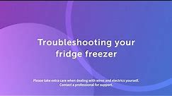 Troubleshooting: common fridge freezer problems and how to fix