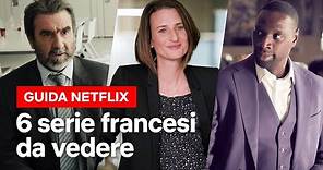 Da Lupin a Chiami il mio agente: 6 serie francesi da vedere assolutamente | Netflix Italia