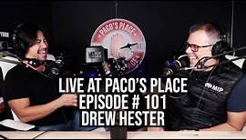 Drew Hester (Foo Fighters, Stevie Nicks) EPISODE # 101 - The Paco Arespacochaga Podcast