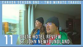 Delta Hotel Review St. John’s Newfoundland - Two Minute Travel