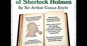 The Case-Book of Sherlock Holmes by Sir Arthur Conan Doyle Part 1/2 | Full Audio Book
