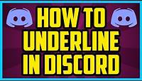How To Underline In Discord 2017 (QUICK & EASY) - Discord Underscore Tutorial Chat Commands