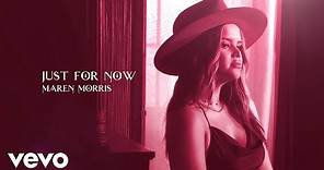 Maren Morris - Just for Now (Official Lyric Video)