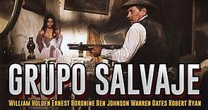 GRUPO SALVAJE (Sam Peckinpah, 1969)