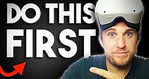 The first things you MUST do with your Meta (Oculus) Quest 2!
