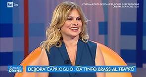Debora Caprioglio: da Tinto Brass al teatro - Estate in diretta - 13/06/2022