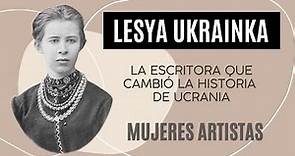 LESYA UCRAINKA, la escritora que cambió la historia de Ucrania