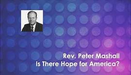 Rev. Peter Marshall Jr. - Is There Hope for America