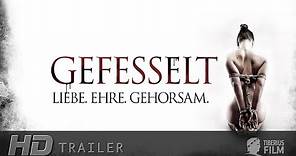 Gefesselt – Liebe. Ehre. Gehorsam. (HD Trailer Deutsch)