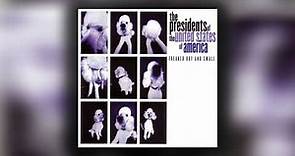 The Presidents of the United States of America - Freaked Out and Small (Full Album)