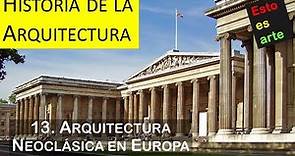 13. Arquitectura Neoclásica en Europa