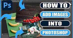 How to ADD Image into PHOTOSHOP | Photoshop Tutorials