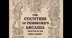 The Countess of Pembroke's Arcadia by Sir Philip SIDNEY Part 1/2 | Full Audio Book