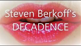'Decadence' by Steven Berkoff (Official 25th Anniversary Trailer)