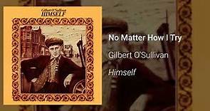 Gilbert O'Sullivan - No Matter How I Try - Himself