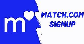 How To Sign Up For Match.com??? Create A New Match Account