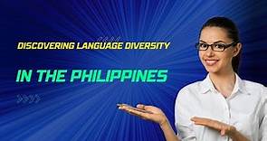 Discovering Language Diversity in the Philippines: A Showcase of Major Languages #filipinoculture