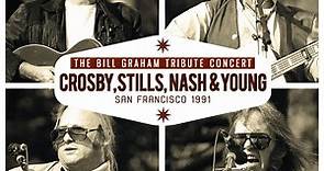 Crosby, Stills, Nash & Young - The Bill Graham Tribute Concert