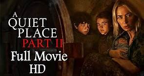 A Quiet Place Part II 2021- Full Movie - HD Quality