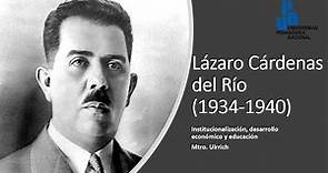 Lázaro Cárdenas (1934-1940)