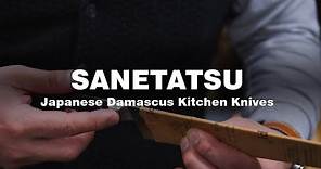 Sanetatsu - Japanese quality Damascus kitchen knives