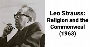 Leo Strauss: Religion and the Commonweal (1963)