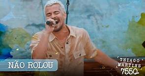 Thiago Martins - Não Rolou (DVD: 7550 Dias - Parte 1)