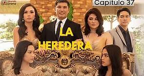 La Heredera - Capítulo 37