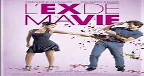 L'EX DE MA VIE Bande Annonce (2014) HD