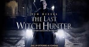 THE LAST WITCH HUNTER - L'Ultimo Cacciatore di Streghe | Trailer Ufficiale