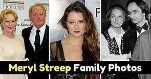 Actress Meryl Streep Family Photos With Husband Don Gummer, Daughter Mamie ,Grace &Louisa ,Son Henry