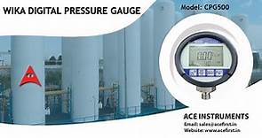 Wika CPG500 Digital Pressure Gauge | Available in Pressure, Vacuum & Compound ranges|ACE INSTRUMENTS
