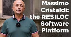 Massimo Cristaldi. A closer look to the RESILOC software platform.