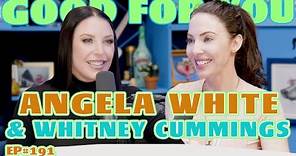 PORN STAR ANGELA WHITE | Good For You Podcast with Whitney Cummings | EP 191